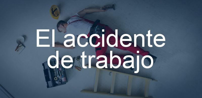 El accidente de trabajo